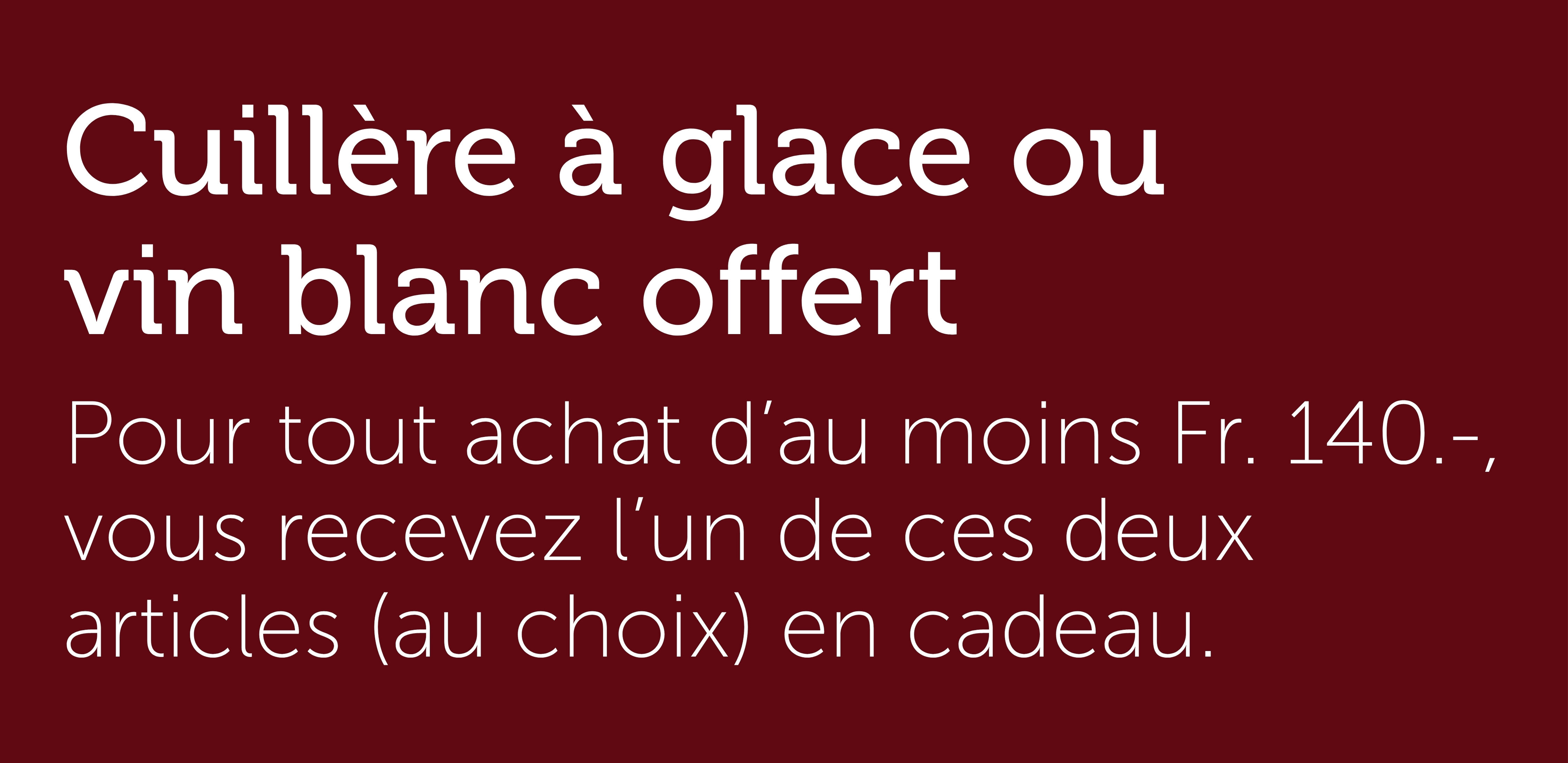 Cuillère à glace ou vin blanc offert